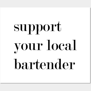 Support Your Local Bartender Posters and Art